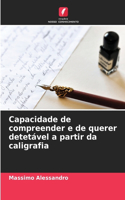 Capacidade de compreender e de querer detetável a partir da caligrafia