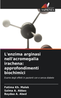 L'enzima arginasi nell'acromegalia irachena