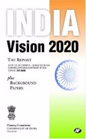 India Vision 2020: The Report Plus Background Papers
