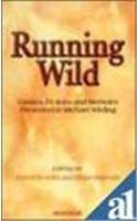 Running Wild: Essays, Fictions and Memoirs Presented to Michael Wilding