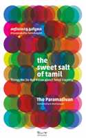 The Sweet Salt Of Tamil: Things We Do Not Know About Tamil