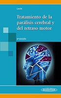 Tratamiento de la paralisis cerebral y del retraso motor / Treatment of cerebral palsy and motor delay