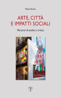 Arte, Città E Impatti Sociali