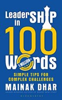 Leadership in 100 Words: Simple Tips for Complex Leadership Challenges