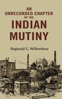 An Unrecorded Chapter of the Indian Mutiny