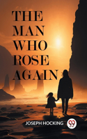 Man Who Rose Again