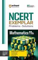 Arihant NCERT Exemplar Problems-Solutions for Mathematics 11th | Fully updated as per the latest rationalized NCERT