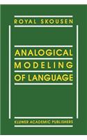 Analogical Modeling of Language