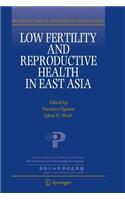 Low Fertility and Reproductive Health in East Asia