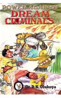Power Against Dream Criminals