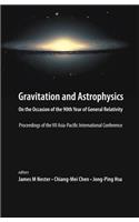 Gravitation and Astrophysics: On the Occasion of the 90th Year of General Relativity - Proceedings of the VII Asia-Pacific International Conference