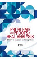 Problems and Proofs in Real Analysis: Theory of Measure and Integration