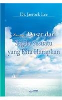 Iman: Dasar dari Segala Sesuatu yang Kita Harapkan _ The Assurance of Things Hoped For (Indonesian Edition)