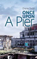 Once Upon A Pier