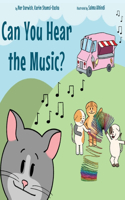Can You Hear The Music?