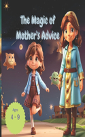 The Magic of Mother's Advice