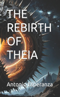 Rebirth of Theia