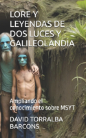 Lore Y Leyendas de DOS Luces Y Galileolandia