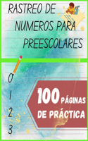 Seguimiento/Rastreo de Números 0-99: 100 Páginas de Práctica: Libro de Trabajo para Preescolar, Jardín de Infantes y Niños de 3 a 5 años, con los Traducción en Ingles