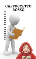 Cappuccetto Rosso: La storia più nota della ragazza e del lupo di tutti i tempi