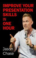 Improve Your Presentation Skills in One Hour