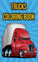 Trucks Coloring Book: for Children, Preschoolers, Toddlers, Kids Ages 4-8 - with Monster Trucks, Pickup Trucks, Dump Trucks, Fire Trucks and More! - Truck Lover Gifts for