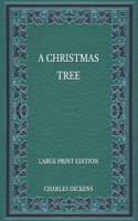A Christmas Tree - Large Print Edition