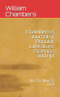 Chambers's Journal of Popular Literature, Science, and Art: No.752, May 25, 1878