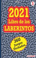 2021 Libro de los LABERINTOS: 360 Juegos Fechados