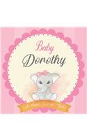 Baby Dorothy A Simple Book of Firsts: First Year Baby Book a Perfect Keepsake Gift for All Your Precious First Year Memories