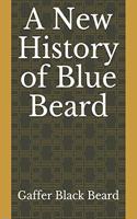 A New History of Blue Beard