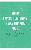 Sorry i wasn't listening i was thinking about line dance