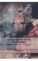 The Haunted Man and the Ghost's Bargain