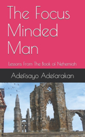 The Focus Minded Man