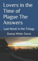 Lovers in the Time of Plague The Answers