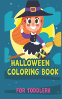 Halloween Coloring book for Toddlers: A Collection of Fun and Easy Happy Halloween Day, bat, Pumpkins, ghost, VAmpire, spider, mummy, monster, costumes, Happy Halloween Coloring Pages fo