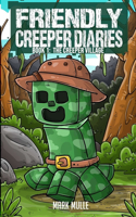 Friendly Creeper Diaries Book 1
