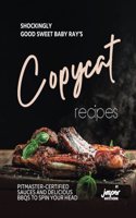 Shockingly Good Sweet Baby Ray's Copycat Recipes