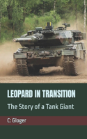 Leopard in Transition: The Story of a Tank Giant