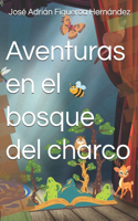 Aventuras en el bosque del charco