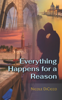 Everything Happens for a Reason: A Sexy Novel