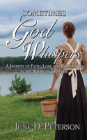 Sometimes God Whispers