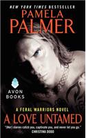 Love Untamed: A Feral Warriors Novel