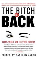The The Bitch Is Back Bitch Is Back: Older, Wiser, and (Getting) Happier