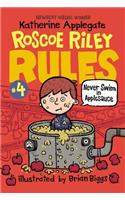 Roscoe Riley Rules #4: Never Swim in Applesauce: (4 Roscoe Riley Rules)