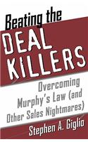 Beating the Deal Killers: Overcoming Murphy's Law (and Other Sales Nightmares)