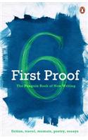 First Proof: Volume 6 The Penguin Book of New Writing from India