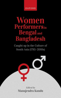 Women Performers in Bengal and Bangladesh