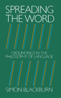 Spreading the Word: Groundings in the Philosophy of Language(English)