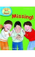 Oxford Reading Tree Read With Biff, Chip, and Kipper: First Stories: Level 4: Missing!: (Oxford Reading Tree Read With Biff, Chip, and Kipper: First Stories)
